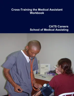 2010 Cross-Training the Medical Assistant Workbook