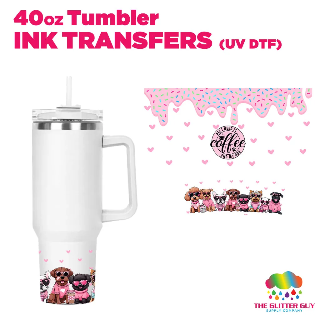 40oz Tumbler Wrap - Ink Transfers (UVDTF) - Cute Dog Mom